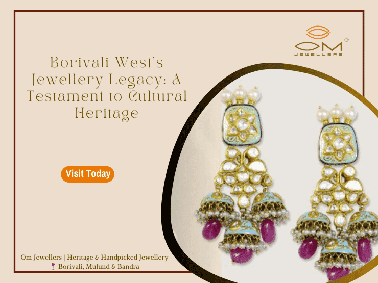 Experience the rich heritage of Borivali West's jewellery artisans, blending tradition and innovation into every creation.