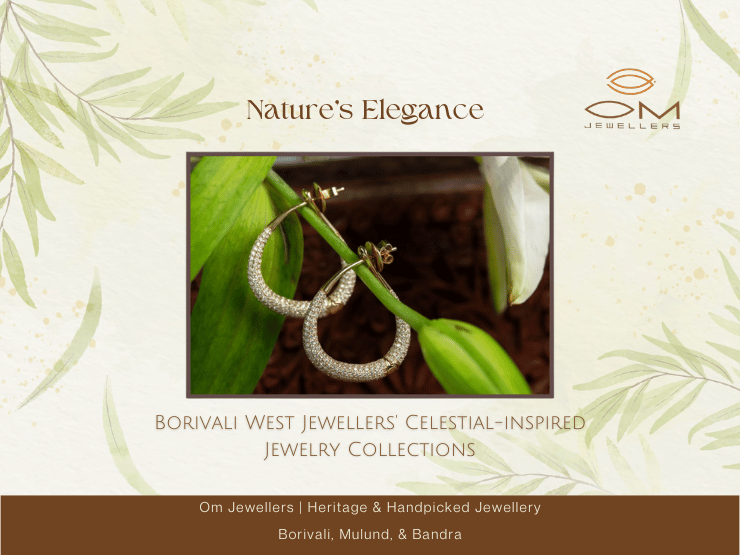Celestial Beauty: Borivali West Jewellers’ Inspired by Nature jewellery Collections